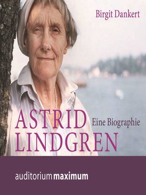 cover image of Astrid Lindgren--Eine Biographie (Ungekürzt)